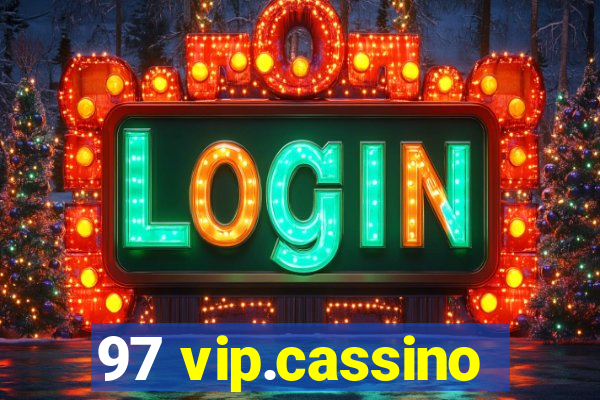 97 vip.cassino